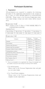 Participant Guidelines Ⅰ.　Registration All participants are required to complete the ticketing procedure at the registration desk located at the Atrium on the 2 nd floor of TOKI MESSE (NIIGATA CONVENTION CENTER). Ple