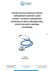 Pravidla procesu hodnocení místních radiologických standardů a jejich souladu s národními radiologickými standardy pro oblast radiodiagnostiky, včetně intervenční radiologie a kardiologie