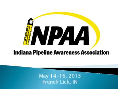 May 14-16, 2013 French Lick, IN   INPAA is a collaboration between: