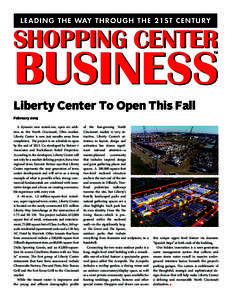 Liberty Center To Open This Fall February 2015 A dynamic new mixed-use, open air addition to the North Cincinnati, Ohio market, Liberty Center is now just months away from completion. The project is on schedule to open b