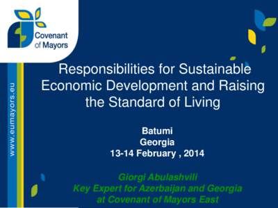 Responsibilities for Sustainable Economic Development and Raising the Standard of Living Batumi GeorgiaFebruary , 2014