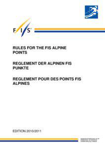 RULES FOR THE FIS ALPINE POINTS REGLEMENT DER ALPINEN FIS