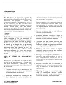 Introduction The 2013 Census of Aquaculture expanded the aquaculture data collected from the 2012 Census of Agriculture and provides a current and comprehensive picture of the aquaculture sector at the state and national