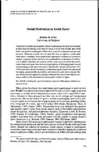 JOURNAL OF SPORT & EXERCISE PSYCHOLOGY, 2003, 25,[removed] © 2003 Human Kinetics Publishers, Inc. Social Motivation in Youth Sport Justine B. Allen University of Waikato