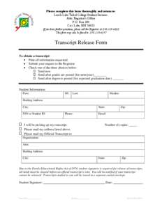 Please complete this form thoroughly and return to: Leech Lake Tribal College Student Services Attn: Registrar’s Office P.O. Box 180 Cass Lake, MN[removed]If you have further questions, please call the Registrar at 218-3