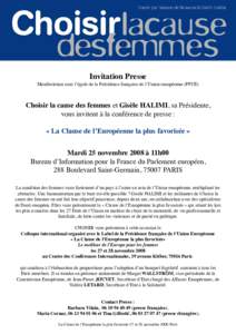 Invitation Presse  Manifestation sous l’égide de la Présidence française de l’Union européenne (PFUE) Choisir la cause des femmes et Gisèle HALIMI, sa Présidente, vous invitent à la conférence de presse :