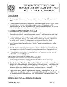INFORMATION TECHNOLOGY REQUEST LIST FOR STATE BANK AND TRUST COMPANY CHARTERS MANAGEMENT 1. Provide a copy of the current and/or proposed information technology (IT) organizational chart.
