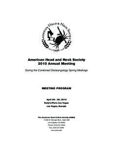 American Head and Neck Society 2010 Annual Meeting During the Combined Otolaryngology Spring Meetings MEETING PROGRAM