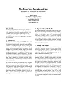 The Paperless Society and Me: From PC to PocketPC to TabletPC Evan Golub Department of Computer Science Human-Computer Interaction Lab University of Maryland