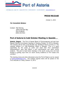 422 Gateway Ave., Suite 100 • Astoria OR 97103 • Tel[removed] • Fax[removed] • www.portofastoria.com  PRESS RELEASE October 11, 2010  For Immediate Release