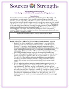 Suicide Intervention Protocol Schools, Agencies, Faith and Community-based Organizations Introduction A major focus of Sources of Strength is having peer leaders present Hope, Help, and Strength-based messages to other p