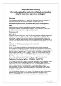 CASRO Research Group Information about the collection of adult participation data for exercise, recreation and sport Purpose The purpose of this document is to outline key information about the collection of adult partic