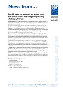 News from… Brussels, January 22, 2014: Today’s European Commission proposals on shale gas are a step in the right direction, but the inclusion of a double, binding target in the 2030 climate and energy