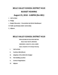 BELLE VALLEY SCHOOL DISTRICT #119 BUDGET HEARING August 25, [removed]:00PM (Rm 801)