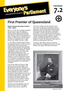 Factsheet  7.2 First Premier of Queensland Robert George Wyndham Herbert