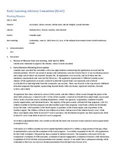 Early Learning Advisory Committee (ELAC) Meeting Minutes May 9, 2014 Present:  Kevin Bain, Alonzo Weems, Charlie Geier, Beckie Minglin, Connie Sherman