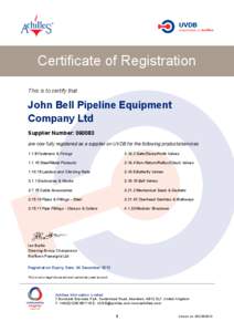 Certificate of Registration This is to certify that John Bell Pipeline Equipment Company Ltd Supplier Number: 060083