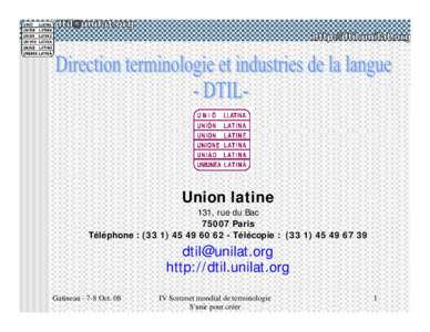 Union latine 131, rue du Bac[removed]Paris Téléphone : ([removed] - Télécopie : ([removed]  [removed]