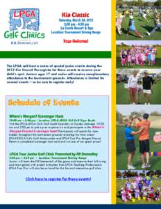 The LPGA will host a series of special junior events during the 2012 Kia Classic! Pre-register for these events to reserve your child’s spot. Juniors ages 17 and under will receive complimentary attendance to the tourn