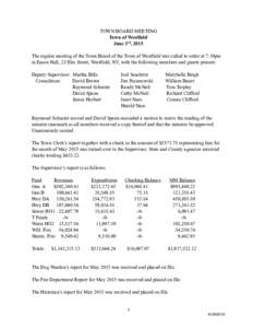TOWN BOARD MEETING Town of Westfield June 3rd, 2015 The regular meeting of the Town Board of the Town of Westfield was called to order at 7:30pm in Eason Hall, 23 Elm Street, Westfield, NY, with the following members and