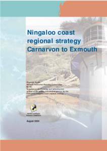Ningaloo coast regional strategy Carnarvon to Exmouth Prepared for the Western Australian Planning Commission