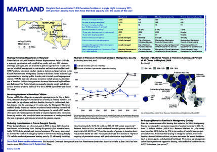 Maryland had an estimated 1,338 homeless families on a single night in January 2011, with providers serving more than twice their bed capacity over the course of the year.1 Pa. MARYLAND Del.