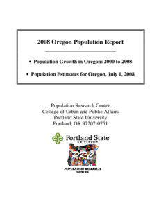 2008 Oregon Population Report ___________________________ • Population Growth in Oregon: 2000 to 2008