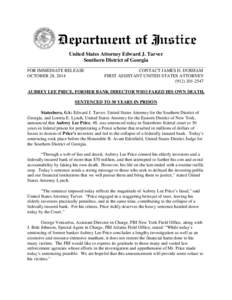 United States Attorney Edward J. Tarver Southern District of Georgia ______________________________________________________________________________ FOR IMMEDIATE RELEASE CONTACT JAMES D. DURHAM OCTOBER 28, 2014