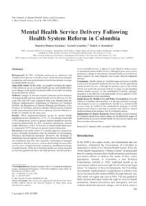 The Journal of Mental Health Policy and Economics J Ment Health Policy Econ 6, Mental Health Service Delivery Following Health System Reform in Colombia Mauricio Romero-Gonza´lez,1 Gerardo Gonza´lez,2* R