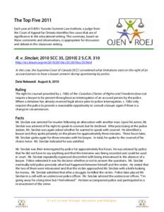 The Top Five 2011 Each year at OJEN’s Toronto Summer Law Institute, a judge from the Court of Appeal for Ontario identifies five cases that are of significance in the educational setting. This summary, based on these c