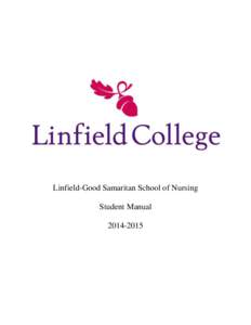 Linfield-Good Samaritan School of Nursing Student Manual[removed] Table of Contents Chapter I: Curriculum