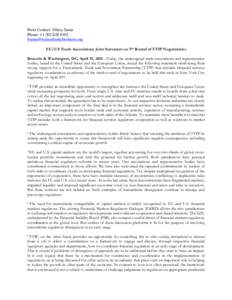 Press Contact: Hilary Sama Phone: +EU/US Trade Associations Joint Statement on 9th Round of TTIP Negotiations Brussels & Washington, DC, April 19, 2015 –Today, the undersi