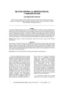 DELITOS CONTRA LA LIBERTAD SEXUAL Y ANÁLISIS DE ADN Juan Miguel Mora Sánchez Cátedra Interuniversitaria Fundación BBVA, Diputación Foral de Bizkaia de Derecho y Genoma Humano. Universidad de Deusto, Universidad del 