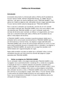 Política de Privacidade  Introdução O presente documento é a Declaração sobre a Política de Privacidade da Travian Games GmbH, Wilhelm-Wagenfeld-Straße. 22, 80807 Munich, Germany, (de agora em diante designada co