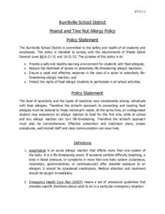 P7313.1  Burrillville School District Peanut and Tree Nut Allergy Policy Policy Statement The Burrillville School District is committed to the safety and health of all students and