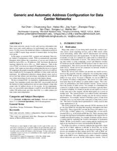 Generic and Automatic Address Configuration for Data ∗ Center Networks Kai Chen⋆† , Chuanxiong Guo† , Haitao Wu† , Jing Yuan‡⋆ , Zhenqian Feng♯† , Yan Chen⋆ , Songwu Lu§ , Wenfei Wu♮†