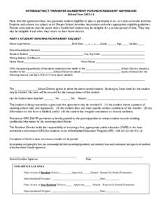 INTERDISTRICT TRANSFER AGREEMENT FOR NON-RESIDENT ADMISSION School YearNote that this agreement does not guarantee student eligibility to play or participate in co- or extra-curricular activities. Students and s