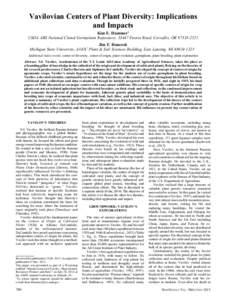 Vavilovian Centers of Plant Diversity: Implications and Impacts Kim E. Hummer1 USDA ARS National Clonal Germplasm Repository, 33447 Peoria Road, Corvallis, ORJim F. Hancock Michigan State University, A342C Pl