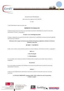 DÉCLARATION DES PERFORMANCES Selon Annexe III du règlement (EU) N° N° Code d’identification unique du produit type : EMFIMASTIC PU 25 Bâtiment NG