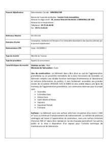 Pouvoir Adjudicateur  Dénomination Sociale : IMMOBILI’AIR Nature de l’autorité attributive : Société Civile Immobilière Adresse du siège social : 44, avenue Marcelin Berthelot à GRENOBLEAdresse de co