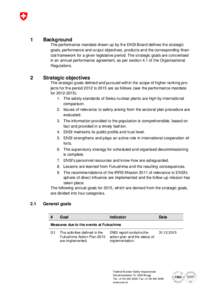 1  Background The performance mandate drawn up by the ENSI Board defines the strategic goals, performance and output objectives, products and the corresponding financial framework for a given legislative period. The stra