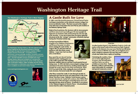 Washington Heritage Trail The	
  Washington	
  Heritage	
  Trail	
  in	
  West	
  Virginia A Castle Built for Love In 1885, noted Maryland businessman, Colonel Samuel Taylor Suit began construction on the elaborate