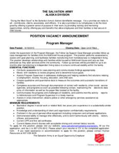THE SALVATION ARMY ALASKA DIVISION “Doing the Most Good” is the Salvation Army’s distinct identifiable message. It is a promise we make to all---contributors, clients, associates, and officers. It is also a promise