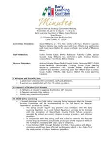 Program Policy & Strategy Committee Meeting November 30, 2010; 3:30 p.m. – 5:30 p.m. Early Learning Coalition of Miami-Dade/Monroe Board Room 2555 Ponce De Leon Blvd Suite 500 Coral Gables, FL 33134
