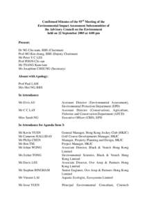 Confirmed Minutes of the 93rd Meeting of the Environmental Impact Assessment Subcommittee of the Advisory Council on the Environment held on 22 September 2005 at 4:00 pm Present: Dr NG Cho-nam, BBS (Chairman)