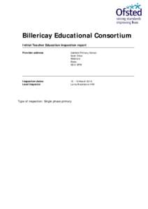 Billericay Educational Consortium Initial Teacher Education inspection report Provider address Oakfield Primary School Scott Drive