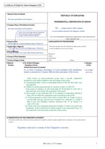 Certificate of Origin for Japan-Singapore EPA  1 Exporter (Name & Address) REPUBLIC OF SINGAPORE The name and address of the exporter