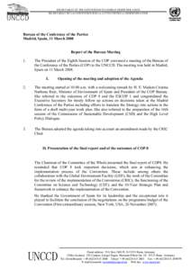 SECRETARIAT OF THE CONVENTION TO COMBAT DESERTIFICATION SECRETARIAT DE LA CONVENTION SUR LA LUTTE CONTRE LA DESERTIFICATION Bureau of the Conference of the Parties Madrid, Spain, 11 March 2008 Report of the Bureau Meetin