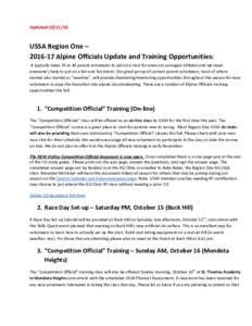 UpdatedUSSA Region One – Alpine Officials Update and Training Opportunities: It typically takes 35 to 40 parent volunteers to put on a race for even our youngest athletes and we need everyone’s hel