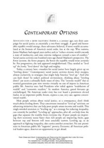 CONTEMPORARY OPTIONS ADVOCATES FOR A MORE EQUITABLE AMERICA, a century ago, saw their campaign for social justice as essentially a two-front struggle. A good and honorable republic would emerge, these advocates believed,